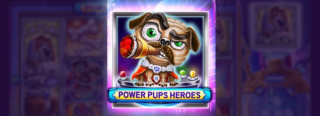 Power Pups Heroes Slots