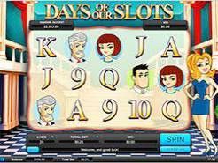 Days of Our Slots